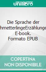 Die Sprache der SchmetterlingeErzählungen. E-book. Formato EPUB ebook di Michael Stavaric