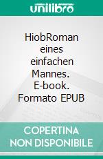 HiobRoman eines einfachen Mannes. E-book. Formato EPUB ebook