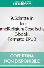 9.Schritte in den HimmelReligion/Gesellschafft. E-book. Formato EPUB ebook di Tim Burgmer