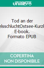 Tod an der TeufelsschluchtOstsee-Kurzkrimi. E-book. Formato EPUB ebook