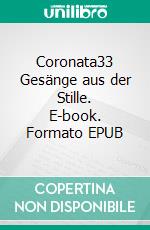 Coronata33  Gesänge aus der Stille. E-book. Formato EPUB ebook di Christian Meyer-Landrut