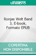 Ronjas Welt Band 3. E-book. Formato EPUB ebook