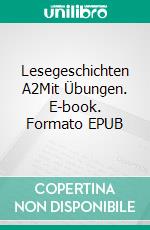 Lesegeschichten A2Mit Übungen. E-book. Formato EPUB ebook di Gisela Darrah