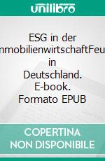 ESG in der ImmobilienwirtschaftFeuer in Deutschland. E-book. Formato EPUB ebook di Florian Veit