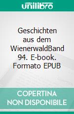 Geschichten aus dem WienerwaldBand 94. E-book. Formato EPUB ebook di Ödön von Horváth