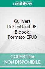 Gullivers ReisenBand 98. E-book. Formato EPUB ebook di Jonathan Swift