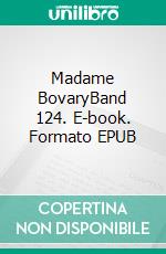 Madame BovaryBand 124. E-book. Formato EPUB ebook di Gustave Flaubert