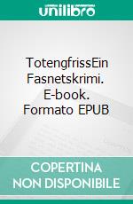 TotengfrissEin Fasnetskrimi. E-book. Formato EPUB ebook
