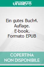 Ein gutes Buch4. Auflage. E-book. Formato EPUB ebook di Jan Cönig