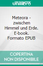 Meteora - zwischen Himmel und Erde. E-book. Formato EPUB ebook di Michael Mitrovic