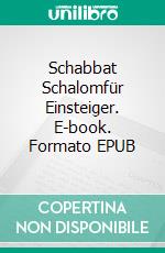 Schabbat Schalomfür Einsteiger. E-book. Formato EPUB ebook