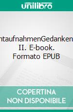 MomentaufnahmenGedankensplitter II. E-book. Formato EPUB ebook di Christel Bethke