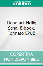 Liebe auf Hallig Sand. E-book. Formato EPUB ebook