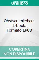 Obstsammlerherz. E-book. Formato EPUB ebook