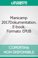 Manicamp 2017Dokumentation. E-book. Formato EPUB