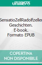 SensatioZellRadolfzeller Geschichten. E-book. Formato EPUB