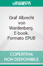 Graf Albrecht von Werdenberg. E-book. Formato EPUB ebook