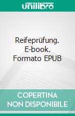 Reifeprüfung. E-book. Formato EPUB ebook