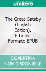 The Great Gatsby (English Edition). E-book. Formato EPUB ebook di F. Scott Fitzgerald