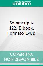 Sommergras 122. E-book. Formato EPUB ebook di Gesellschaft