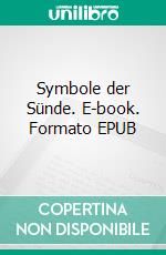 Symbole der Sünde. E-book. Formato EPUB ebook di Mala Niem