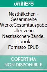 Nesthäkchen - Gesammelte WerkeGesamtausgabe aller zehn Nesthäkchen-Bände. E-book. Formato EPUB ebook