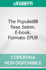 The Populist88 fiese Seiten. E-book. Formato EPUB ebook