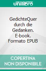 GedichteQuer durch die Gedanken. E-book. Formato EPUB ebook