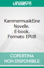 KammermusikEine Novelle. E-book. Formato EPUB ebook di Klaus Funke