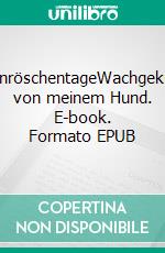 DornröschentageWachgeküsst von meinem Hund. E-book. Formato EPUB ebook di Silke Kuwatsch