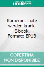 Kamerunschafe werden krank. E-book. Formato EPUB ebook di Beate Bode-Buchner