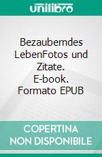 Bezauberndes LebenFotos und Zitate. E-book. Formato EPUB ebook