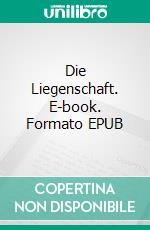 Die Liegenschaft. E-book. Formato EPUB ebook di Urs Wegmaier