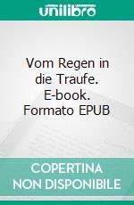 Vom Regen in die Traufe. E-book. Formato EPUB ebook