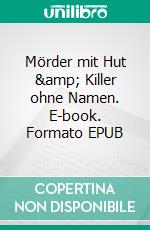 Mörder mit Hut &amp; Killer ohne Namen. E-book. Formato EPUB ebook