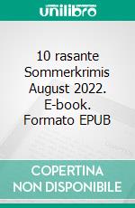 10 rasante Sommerkrimis August 2022. E-book. Formato EPUB