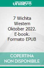 7 Wichita Western Oktober 2022. E-book. Formato EPUB