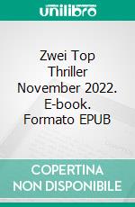 Zwei Top Thriller November 2022. E-book. Formato EPUB