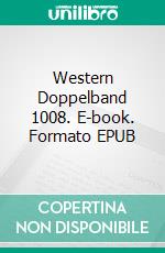 Western Doppelband 1008. E-book. Formato EPUB