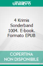 4 Krimis Sonderband 1004. E-book. Formato EPUB ebook