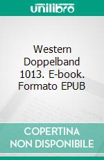 Western Doppelband 1013. E-book. Formato EPUB