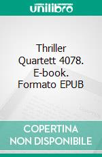 Thriller Quartett 4078. E-book. Formato EPUB ebook di Pete Hackett