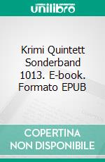 Krimi Quintett Sonderband 1013. E-book. Formato EPUB