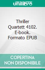 Thriller Quartett 4102. E-book. Formato EPUB ebook di Pete Hackett