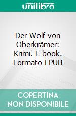 Der Wolf von Oberkrämer: Krimi. E-book. Formato EPUB ebook