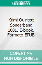 Krimi Quintett Sonderband 1001. E-book. Formato EPUB ebook