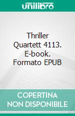 Thriller Quartett 4113. E-book. Formato EPUB ebook di Pete Hackett