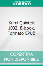 Krimi Quintett 1032. E-book. Formato EPUB ebook di Pete Hackett