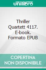 Thriller Quartett 4117. E-book. Formato EPUB