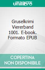 Gruselkrimi Viererband 1001. E-book. Formato EPUB ebook